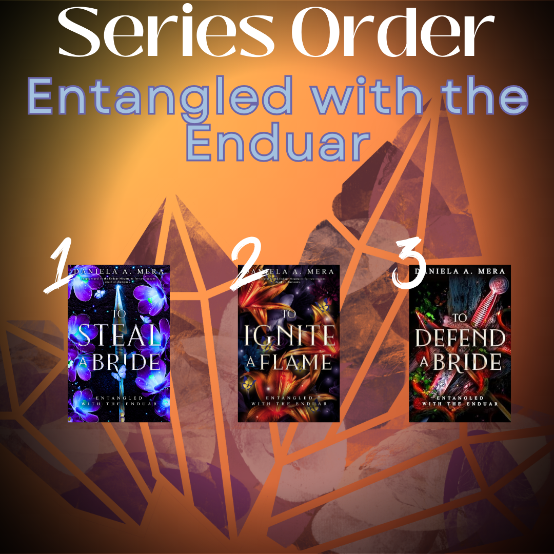 Infographic showing Entangled with the Enduar series order: 1) To Steal a Bride; 2) To Ignite a Flame; and 3) To Defend a Bride.